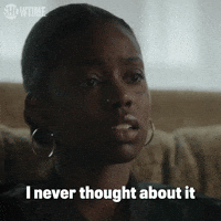 I Never Thought About It Like That