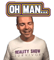 Oh Man Playtowin Sticker by Ray Higdon