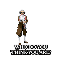 Who Do You Think You Are I Am Fired Up Sticker