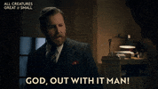 Speak Tell Me GIF by All Creatures Great And Small