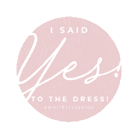 Wedding Dress Yes Sticker by White Lily Couture