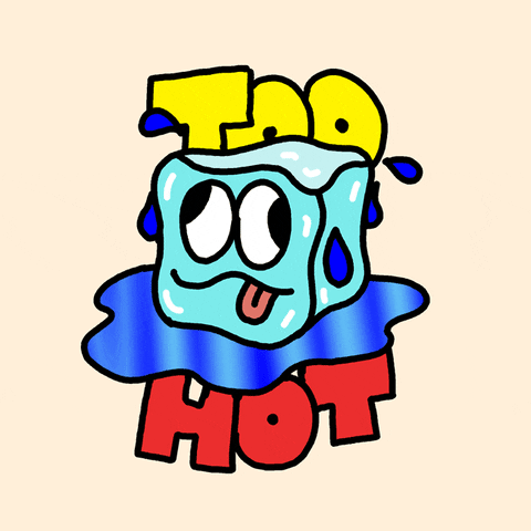 Digital art gif. A distressed ice cube melts into a puddle. Text, “too hot.”
