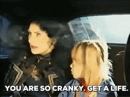 you are so cranky double double toil and trouble GIF