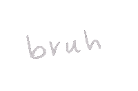 Bruh Sticker