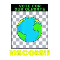 Digital art gif. Earth spins in front of a grey and white checkered background framed in a transparent box. Text, “Vote for the climate. Wisconsin.”