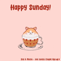 Happy Sunday Coffee GIF by SoyandMochi