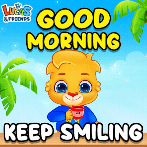 Keep Smiling Good Morning GIF by Lucas and Friends by RV AppStudios