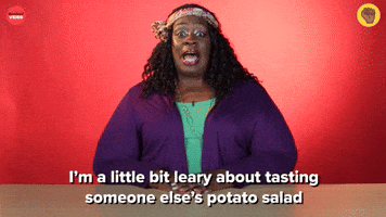 I'm Leary To Taste Someone Else's Potato Salad