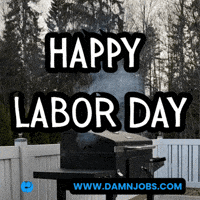 Labor Day Hard Work GIF by Damnjobs