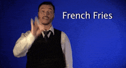 french fries asl GIF by Sign with Robert