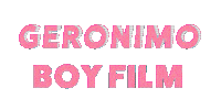 geronimoboyfilm geronimo geronimoboyfilm geronimofilm geronimoboy Sticker