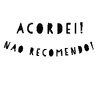 Bom Dia Acordei Sticker