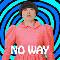No Way GIF by Atsuko Okatsuka