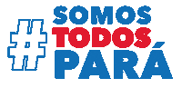 Somos Todos Para Sticker by SECOMPA