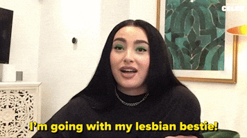 I'm Going With My Lesbian Bestie