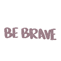 Fertility Be Brave Sticker by Chelsey K