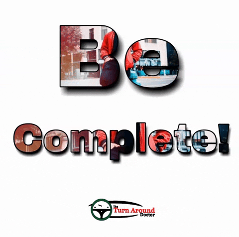 be complete good morning GIF by Dr. Donna Thomas Rodgers