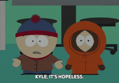 South Park gif. Disappointed Stan explains to Kyle as Kenny looks on, “Kyle, it’s hopeless, we’ve only got 20 seconds of animation done. We still have Jesus’ and Santa’s voices to record. We don’t even have a third act. Dude, it would take a miracle to finish this thing.” Kyle steps between them and says with optimism, “Now, don’t go saying that. There’s always hope. Miracles happen most every day.” Then Kyle begins to sing, “To people like you and me but don’t expect a miracle.”