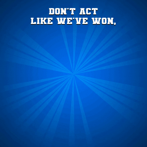 Text gif. White lettering on a blue background with kinetic lines all the way to the vanishing point. Text, "Don't act like we've won," then giant block letters, "get, us, to, 51. Vote!"