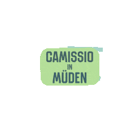 Camissioinmüden Sticker by CAMISSIO
