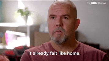 It Already Felt Like Home