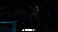 Sloppy!