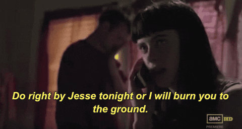 breaking bad threat krysten ritter jane margolis do right by jesse tonight or i will burn you to the ground GIF