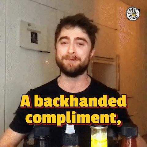 Backhanded Compliment