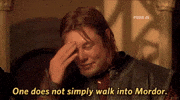 One Does Not Simply Lord Of The Rings GIF by FullMag