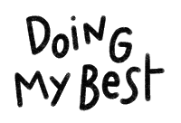 Doing My Best Sticker by Catharina Stewart