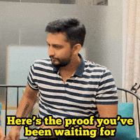 Heres The Proof Waiting GIF by Digital Pratik