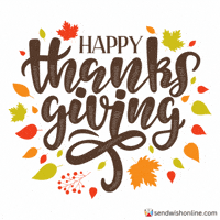Thanks Giving Happy Thanksgiving GIF by sendwishonline.com