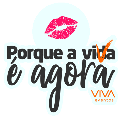 Porqueavidaeagora Sticker by VIVA EVENTOS
