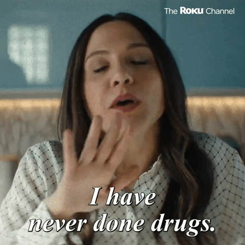 I Have Never Done Drugs