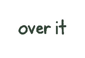 Tired Over It Sticker
