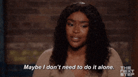 I Don't Need To Do It Alone