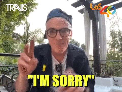 Sorry Not Sorry Reaction GIF by Travis