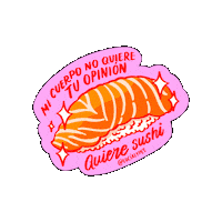Sushi Mi Cuerpo Sticker by luciatypes