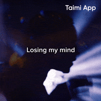 Losing My Mind GIF by Taimi