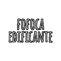 Fofoca Edificar Sticker by Paula Otti photography