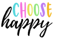 choosehappy Sticker by Teach Create Motivate