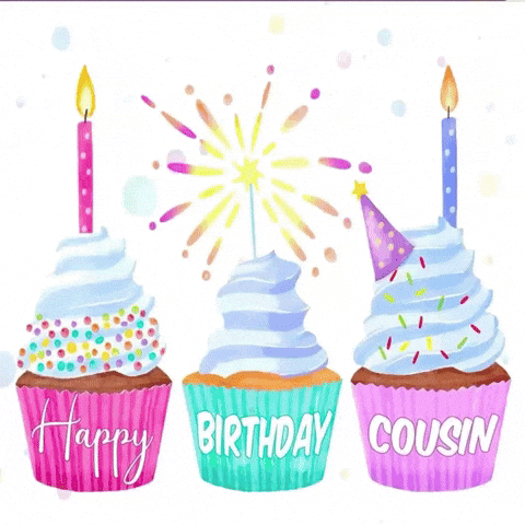samanthadalton happy birthday cousin cousin birthday birthday cousin happy birthday to my cousin GIF