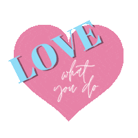 Love What You Do Work Sticker by AgoraEversole Marketing Agency