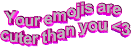 pink your emojis are cuter than you Sticker by AnimatedText
