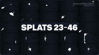 Splats 23 46 | Video |You Motion