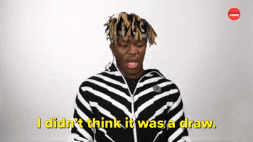 I Didn't Think It Was a Draw