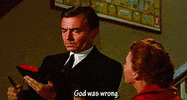 blasphemy james mason god was wrong GIF