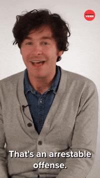 That's An Arrestable Offense