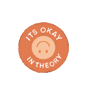 Sarcastic Its Okay Sticker