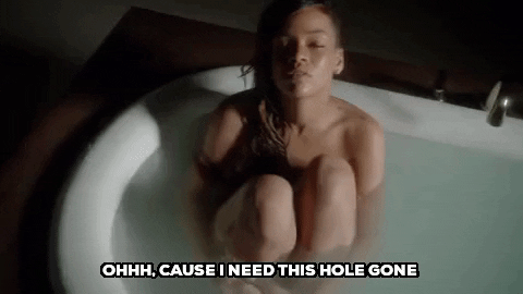 stay music video oh cause i need this hole gone GIF by Rihanna